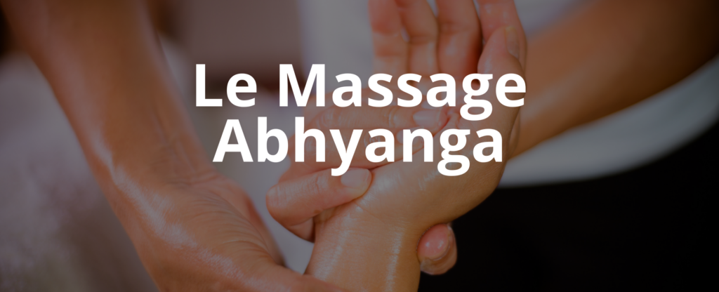 Le Massage Abhyanga